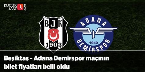 Beşiktaş adana demirspor bilet
